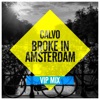 CALVO - Broke In Amsterdam