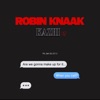 Robin Knaak x Kazhi - When You Call